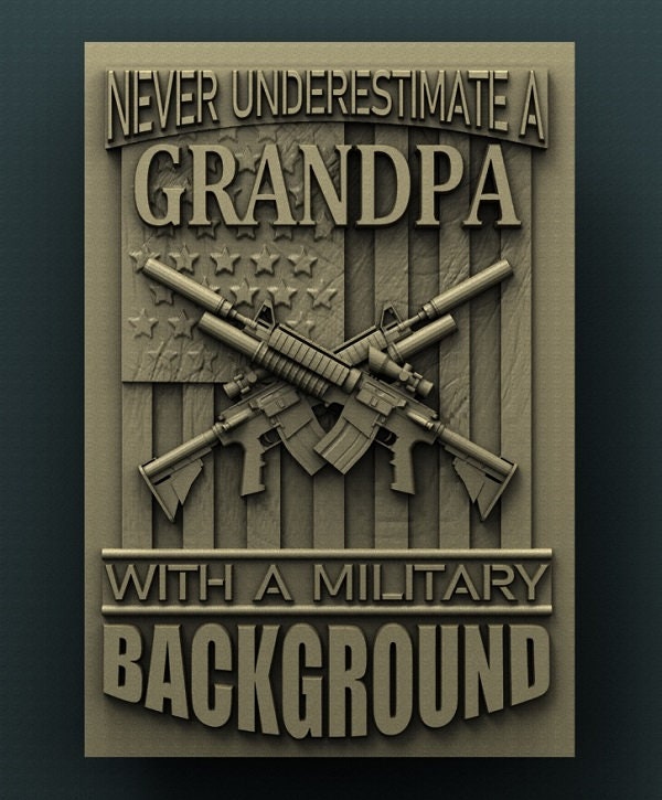 Grandpa,military, 3D CNC Router Files, 3d stl file, vectric,aspire,easel, cnc cut files, 2.5d files